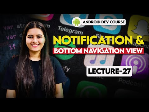 27. Notifications and Bottom Navigation View | Android Tutorials in Hindi