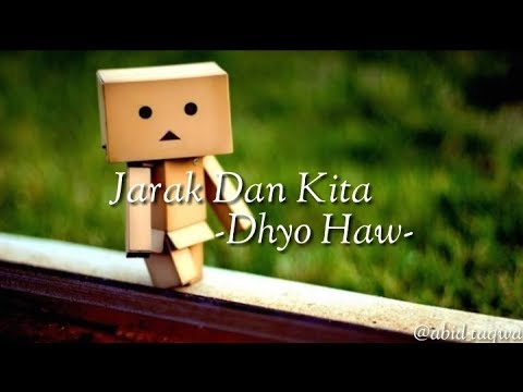 Dhyo Haw - Jarak Dan Kita (Lyric)