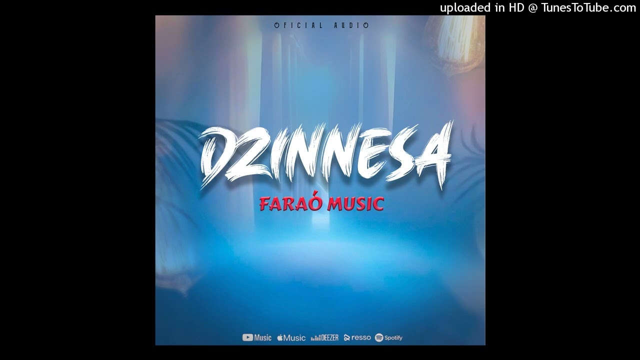 FARAO««_DZINESSA_oficial audio
