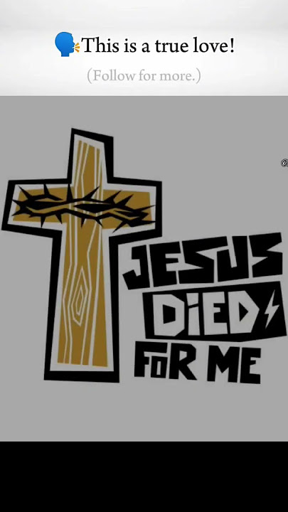 'He died knowing not everyone would love Him. That’s true love.' #jesuslovesyou #godisgood #fyp