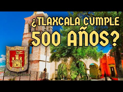 The TRUTH about the 500th anniversary of the founding of TLAXCALA