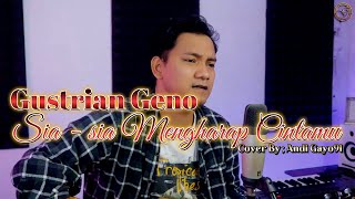 Sia Sia Mengharap Cintamu  Gustrian Geno  Cover By Andi Gayo91  Akustik Version