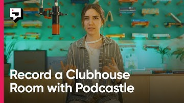 How to record a Clubhouse room using Podcastle?