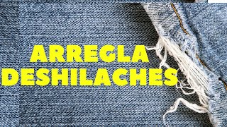 ARREGLA DESHILACHADOS