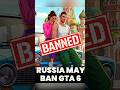 GTA 6 Banned In Russia? #shorts