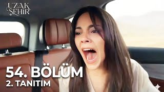 Uzak Şehir 54. 2. Tanıtım Kızım