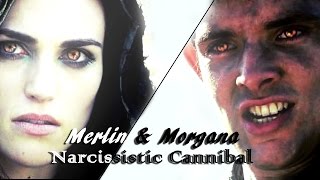 Merlin &amp; Morgana ǁ Narcissistic Cannibal