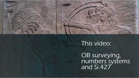 OB surveying, number systems and Si.427 | Old Babylonian mathematics & Plimpton 322 | N J Wildberger