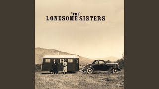 Miniatura de vídeo de "Lonesome Sisters - Old Flames"