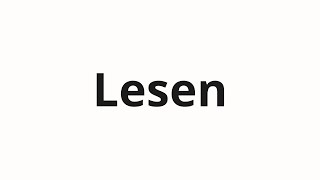Lesen Nasıl Telaffuz Edilir