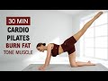 30 Min Cardio Pilates Burn Fat Tone Muscle No Jumping Feel Strong Balanced No Repeat