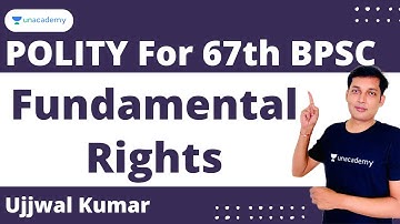 Fundamental Rights | Polity for 67th BPSC,CDPO & Bihar SI | Ujjwal Kumar