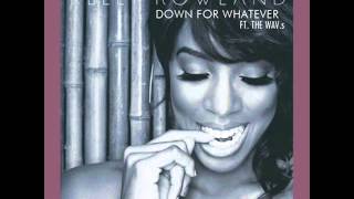 Kelly Rowland ft. The WAV.s - Down for whatever