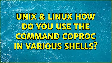 Unix & Linux: How do you use the command coproc in various shells? (4 Solutions!!)