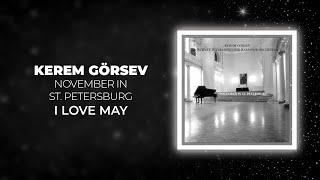 Kerem Görsev - I Love May (Official Audio Video)