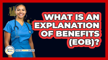 What Is an Explanation of Benefits (EOB)?