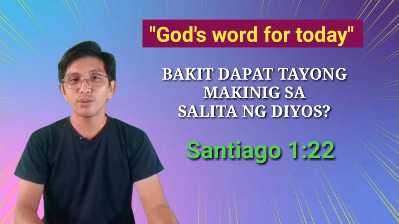 BAKIT DAPAT TAYONG MAKINIG SA SALITA NG DIYOS? #Santiago 1:22 #Devotion