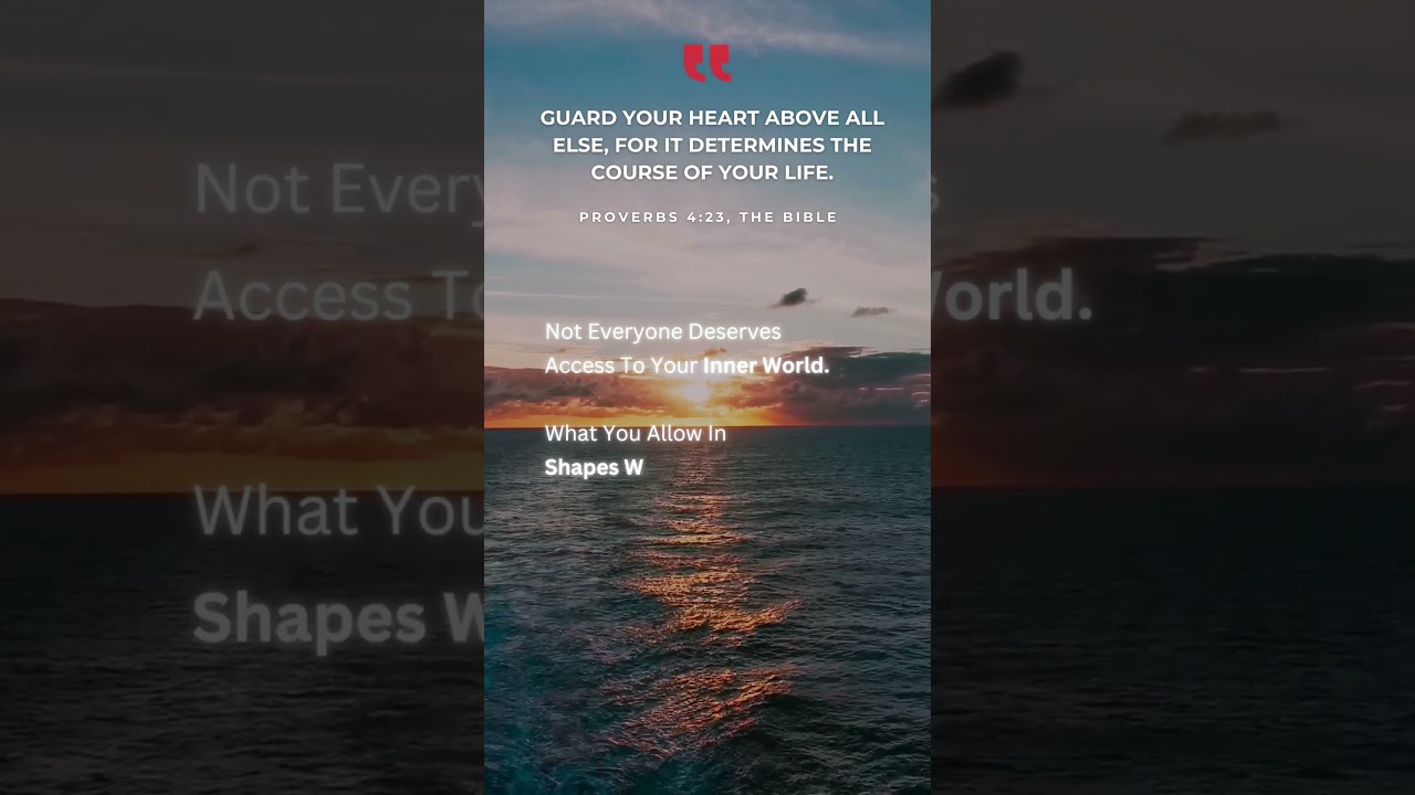 Guard Your Heart First | Proverbs 4:23 | Motivational Wisdom