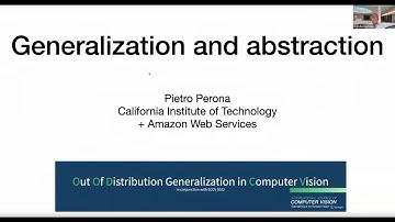 [OOD-CV @ ECCV22] Pietro Perona - Generalization and Abstraction