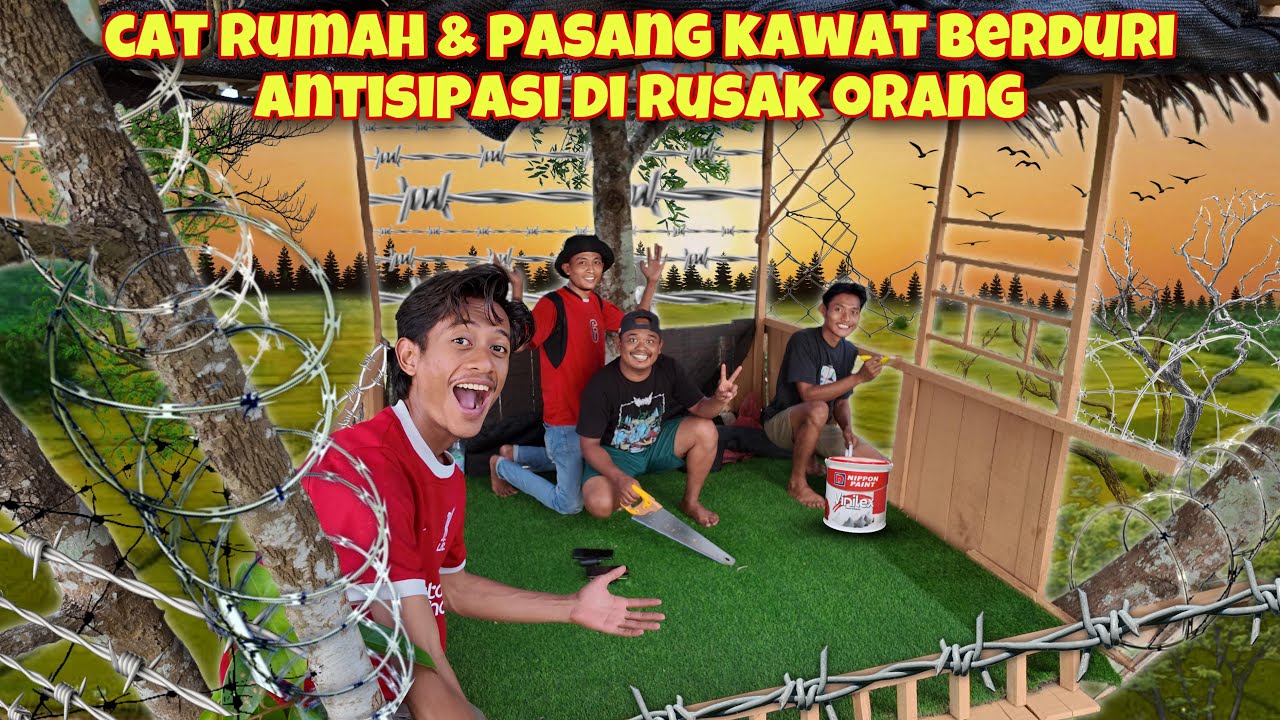 CAT RUMAH POHON, PASANG KAWAT BERDURI & PARANET ANTI PANAS BUAT MAKIN NYAMAN
