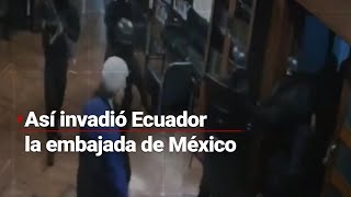 #VIDEO | Así fue la VIOLENTA "invasión” de #Ecuador en la embajada de #México en #Quito