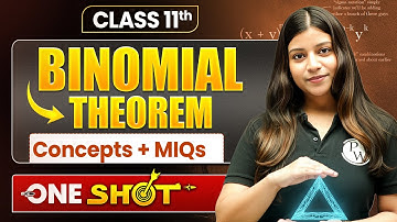 BINOMIAL THEORAM Full Chapter Covered | Class 11 Maths Chapter 7 | Shivangi Ma