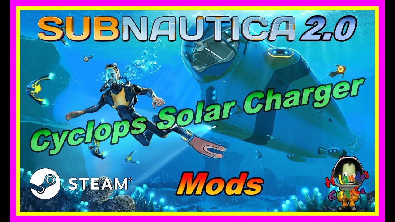 Cyclops Solar Charger Mod en Subnautica 2.0 🎮 Tutorial YouTube