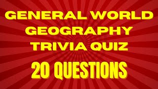 General World Geography Trivia Quiz Questions and Answers Pub Quiz Quizzes