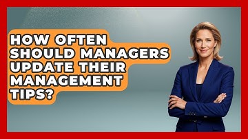 How Often Should Managers Update Their Management Tips? | Modern Manager Toolbox News