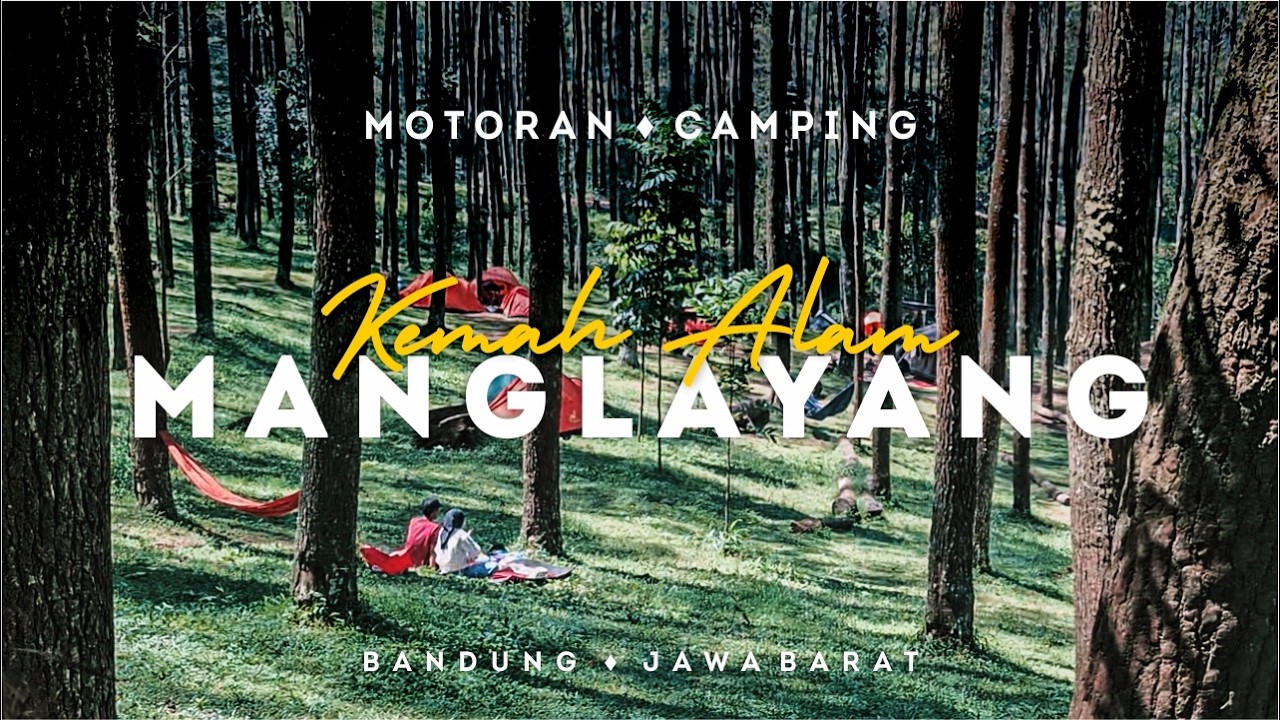 MOTORAN - CAMPING ke MANGLAYANG : COCOK BUAT CAMPING KELUARGA #gunungmanglayang #motovlog #batukuda 