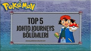 Pokemon 3.Sezon En İyi 5 Bölüm (Top 5 - The Johto Journeys)