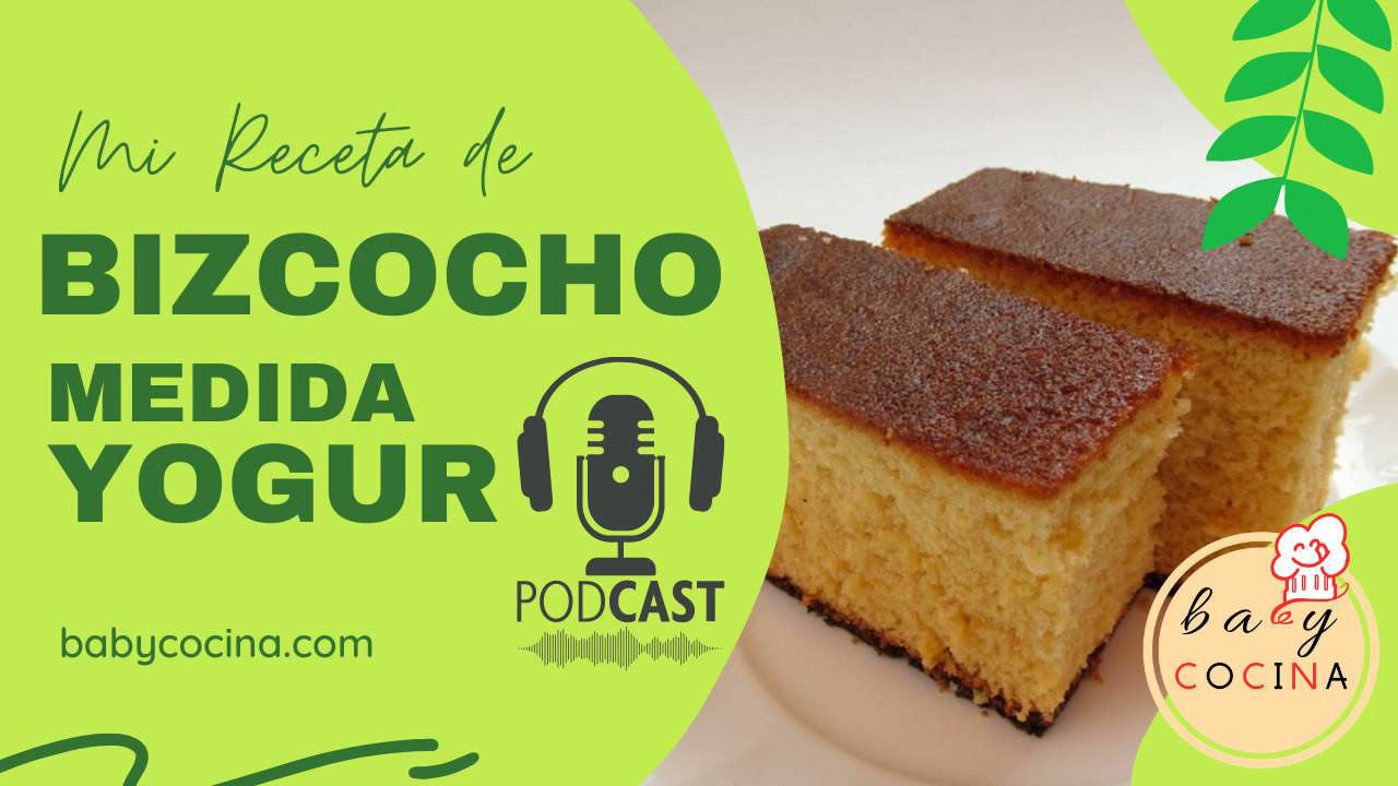 Bizcocho con Medida de VASO de YOGUR 🎂 | 🎙️ PODCAST BABYCOCINA