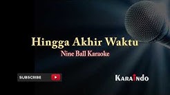 nine ball hingga akhir waktu karaoke  - Durasi: 4:27. 