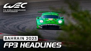 Main headlines from FP3 I 2023 8 Hours of Bahrain I FIA WEC