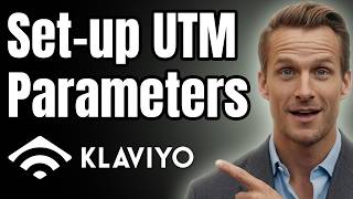 How to Set up Klaviyo UTM Parameters [Easy Guide]