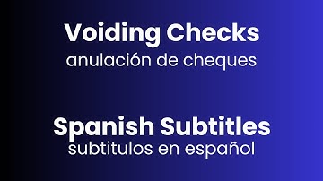 Voiding Checks • Spanish Subtitles
