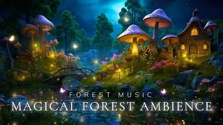 Relax and Enjoy The Peace in the Magical Forest | Forest Music + Nature Sounds Help you Sleep Well