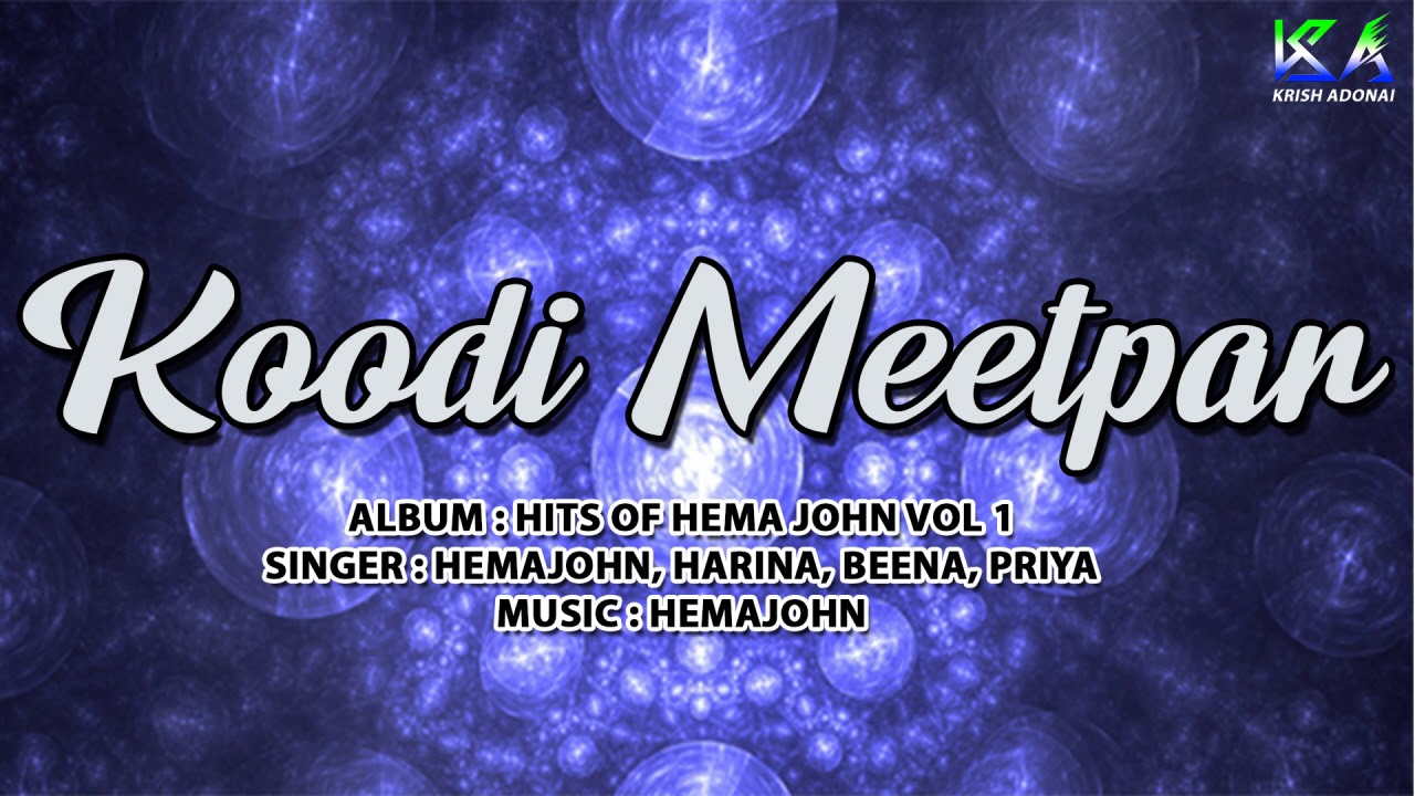 Koodi Meetpar  Hits Of Hema John  Christian Devotional Songs  Hemajohn