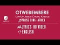 NEW [HD] OTWEBEMBERE A FAVORITE SONG OF PRAISE IN KIGEZI/ANKOLE UGANDA LYRICS   ENGLISH