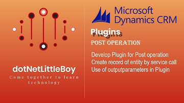 Plugin - Part 3 | Learn to Create Plugin with Demo of Post Operation Plugin | Dynamics CRM 365
