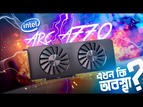 Intel Arc A770 Bangla review || Should you buy now?