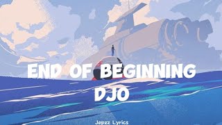 End of Beginning - djo ( lyrics )