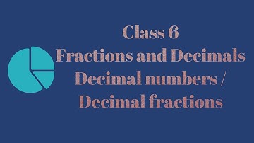 Fractions and Decimals- What are Decimal Fractions ? - Class 6 || A.P State New Syllabus