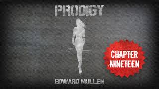 Chapter Nineteen | PRODIGY by Edward Mullen (Full Length Audio Book)