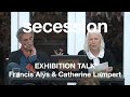 Exhibition talk: Francis Alÿs and Catherine Lampert