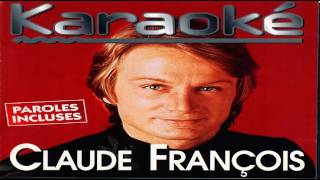 Video thumbnail of "CLAUDE FRANCOIS VIENS A LA MAISON KARAOKE"