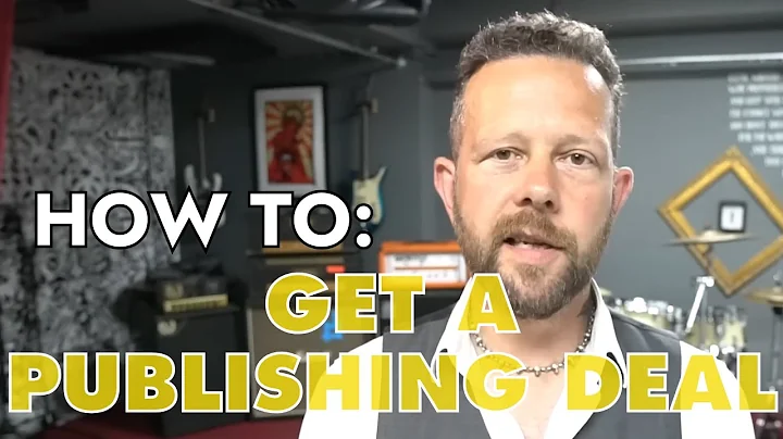 HOW TO GET A PUBLISHING DEAL
