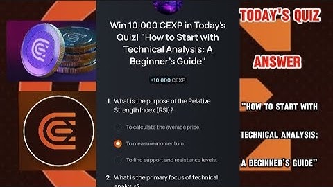 CEX.IO Quiz Answers Today : "HOW TO START WITH TECHNICAL  ANALYSIS: A BEGINNER