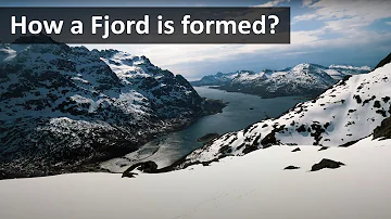 How a fjord is formed