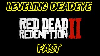 Leveling deadeye fast RDR2 checklist